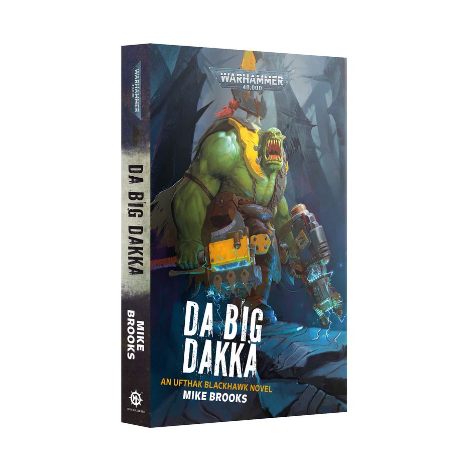 PRE ORDER Warhammer 40K - Da Big Dakka (Paperback) - Inspire Newquay