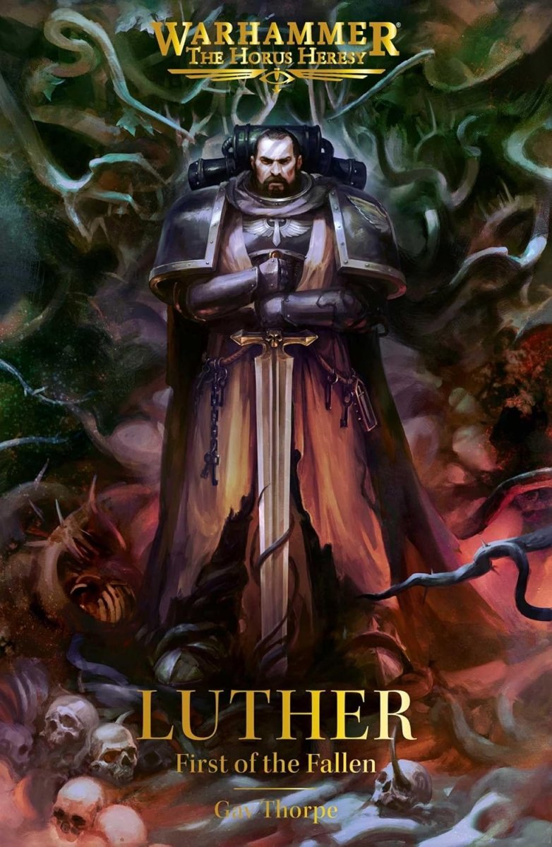 PRE ORDER Warhammer: Luther: First of the Fallen (The Horus Heresy) - Inspire Newquay
